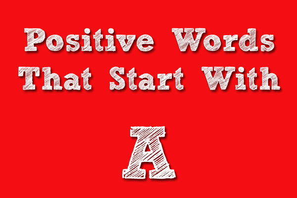 Positive words that starts with A