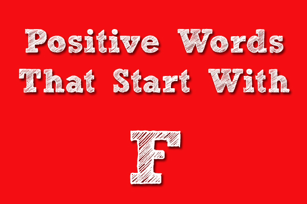 positive words that starts with f