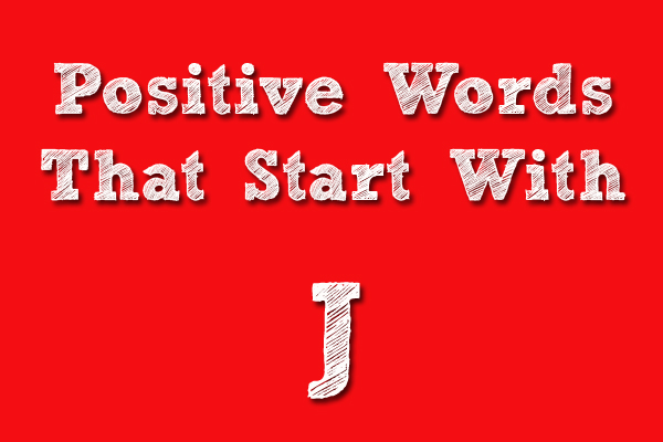 positive words that starts with J