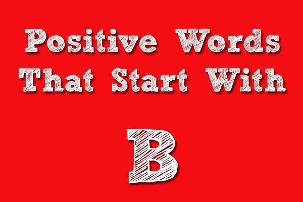 positive words that starts with B